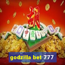 godzilla bet 777